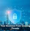 Shield Your Business From Growing Cyber Threats