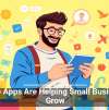 Mobile Apps Are Helping Small Businesses Grow