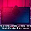 Phishing Scam Mimics Google Program To Hack Facebook Accounts